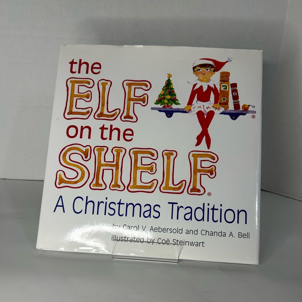 Elf on the Shelf - A Christmas Tradition by Chanda Bell, Coe Steinwart and Carol
